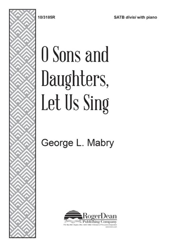 O Sons and Daughters, Let Us Sing